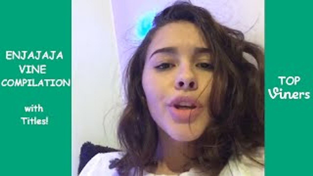 Enjajaja Vine Compilation with Titles! - BEST Enjajaja Vines - Top Viners ✔