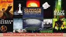 Read  Climate Change and Security A Gathering Storm of Global Challenges Praeger Security Ebook Free