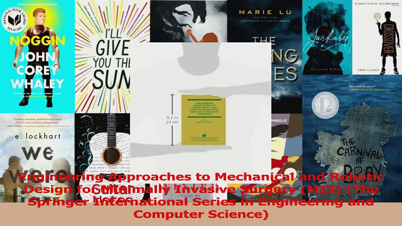 Engineering Approaches to Mechanical and Robotic Design for Minimally Invasive Surgery Read Online