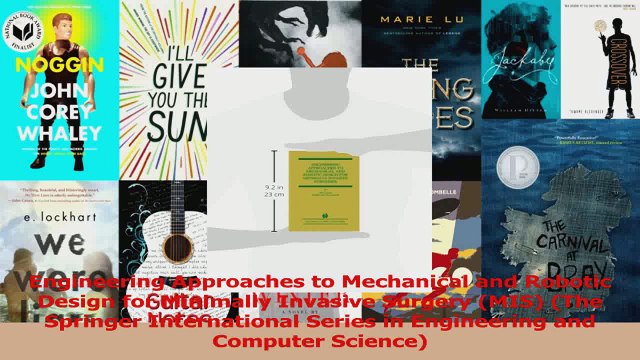 Engineering Approaches to Mechanical and Robotic Design for Minimally Invasive Surgery Read Online