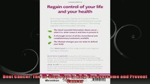 Beat Cancer The 10Step Plan to Help You Overcome and Prevent Cancer