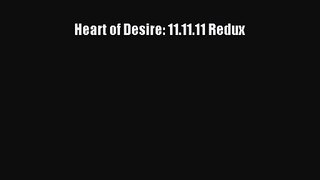 Heart of Desire: 11.11.11 Redux [Download] Online