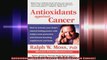 Antioxidants Against Cancer Ralph Moss on Cancer
