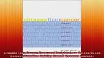 Stronger Than Cancer Treasured Insights from the Hearts and Homes of Families Fighting