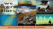 Read  Adventure Motorcycling Everything You Need to Plan and Complete the Journey of a Lifetime Ebook Online