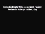 Jewish Cooking for All Seasons: Fresh Flavorful Recipes for Holidays and Every Day PDF Download