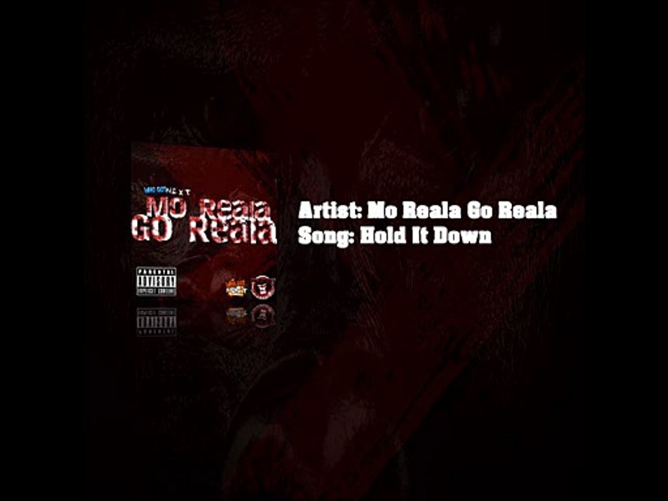 Mo Reala Go Reala 'Hold It Down'