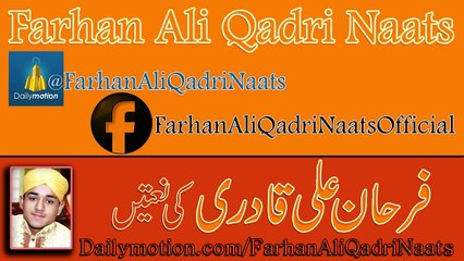 Chan Charhiya - Farhan Ali Qadri Naats