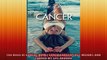 The Bliss Of Cancer HOW I CURED CANCER LOST WEIGHT AND TURNED MY LIFE AROUND