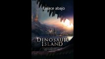 !La Isla de los Dinosaurios¡, pelicula completa en castellano enlace directo