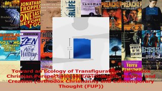 Download  Toward an Ecology of Transfiguration Orthodox Christian Perspectives on Environment PDF Free