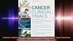 Cancer Clinical Trials A Commonsense Guide to Experimental Cancer Therapies and Clinical