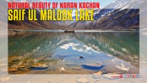Natural Beauty Of Saif Ul Malook Lake Naran Kaghan