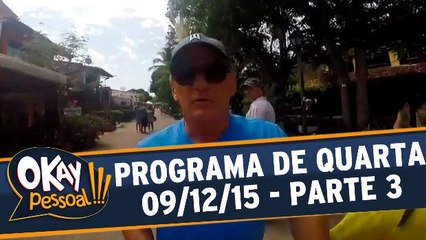Okay Pessoal!!! 09.12.15 - Quarta - Parte 3