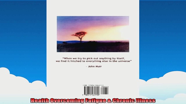 Health Overcoming Fatigue Chronic Illness