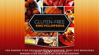 The GlutenFree Encyclopedia Cookbook Over 300 Delicious GlutenFree Recipes for Every