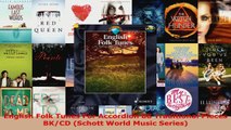 Download  English Folk Tunes For Accordion 88 Traditional Pieces BKCD Schott World Music Series EBooks Online