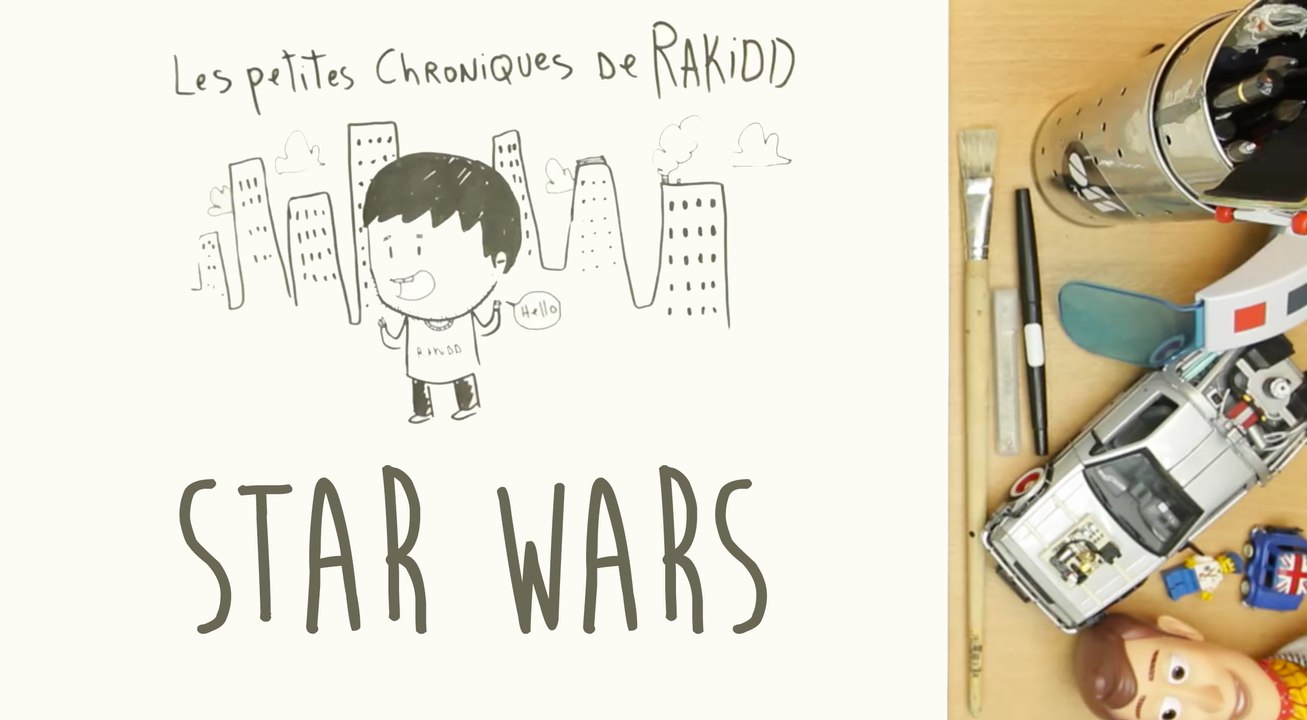 Les Petites Chroniques de Rakidd #07 : Star Wars