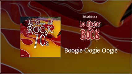 Lo Mejor del Rock de Los 70 - Vol.1 - Boogie Oogie Oogie