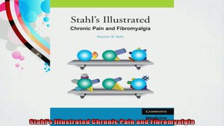 Stahls Illustrated Chronic Pain and Fibromyalgia