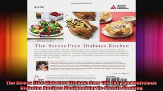 The Stress Free Diabetes Kitchen Over 150 Easy and Delicious Diabetes Recipes Designed
