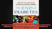 The End of Diabetes The Eat to Live Plan to Prevent and Reverse Diabetes 1st first