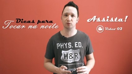 Dicas: TOCAR NA NOITE (02/02).