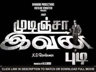 Watch Mudinja Ivana Pudi Full Movie Streaming