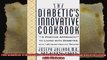 The Diabetics Innovative Cookbook A Positive Approach to Living with Diabetes