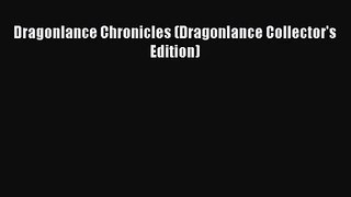 Dragonlance Chronicles (Dragonlance Collector's Edition) [PDF Download] Full Ebook