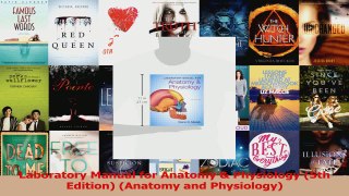 Read  Laboratory Manual for Anatomy  Physiology 5th Edition Anatomy and Physiology Ebook Free