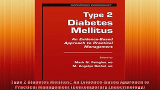 Type 2 Diabetes Mellitus An EvidenceBased Approach to Practical Management