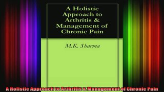 A Holistic Approach to Arthritis  Management of Chronic Pain