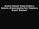 Dungeon Command: Tyranny of Goblins: A Dungeons & Dragons Expansion Pack (Dungeons & Dragons