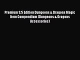 Premium 3.5 Edition Dungeons & Dragons Magic Item Compendium (Dungeons & Dragons Accessories)