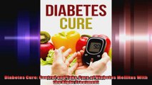 Diabetes Cure Control and Take Care of Diabetes Mellitus With the Right Treatment