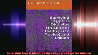 Surviving Type II Diabetes In Spite of the Experts Advice