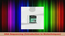 Download  DNA Sequencing Introduction to Biotechniques PDF Free