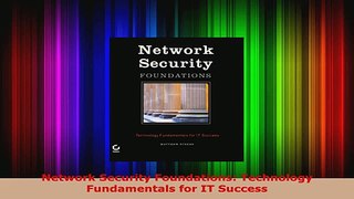 Read  Network Security Foundations Technology Fundamentals for IT Success EBooks Online