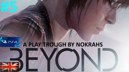 "Beyond: Two Souls" "PS4" "Remastered" - "PlayTrough" (5)