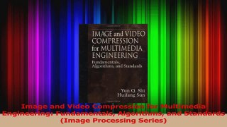 Read  Image and Video Compression for Multimedia Engineering Fundamentals Algorithms and Ebook Free