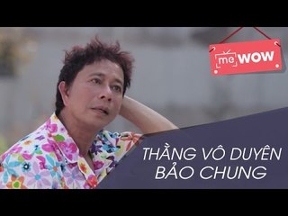 Thằng Vô Duyên - Chuyện Tại Quán Cafe - Bảo Chung - meWOW