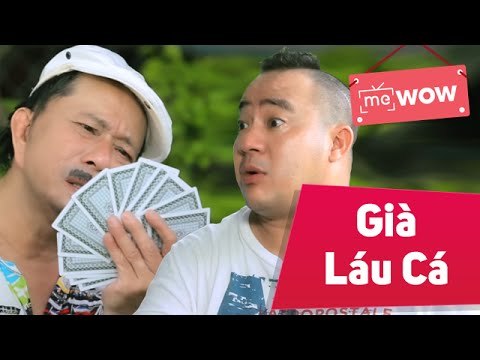 Hài Bảo Chung 2015 - Già Láo Cá - Bảo Chung ft Hiếu Hiền ft Bảo Tủn - meWOW