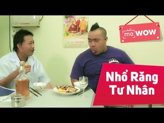 Hài Bảo Chung Cười 2015 - Nhổ Răng Tư Nhân - Bảo Chung ft Hiếu Hiền - meWOW