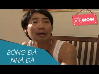 Hài - Bóng Đá, Nhà Đá - meWOW