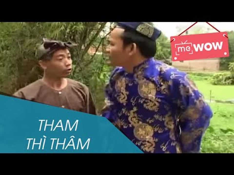 Hài - Tham Thì Thâm - meWOW