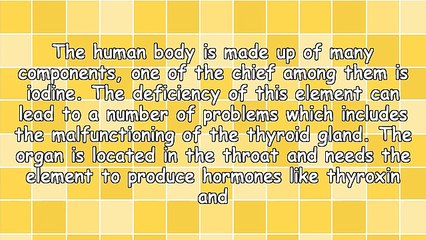 Proportionate Amount Of Iodine Thyroid Can Keep You Healthy And Happy