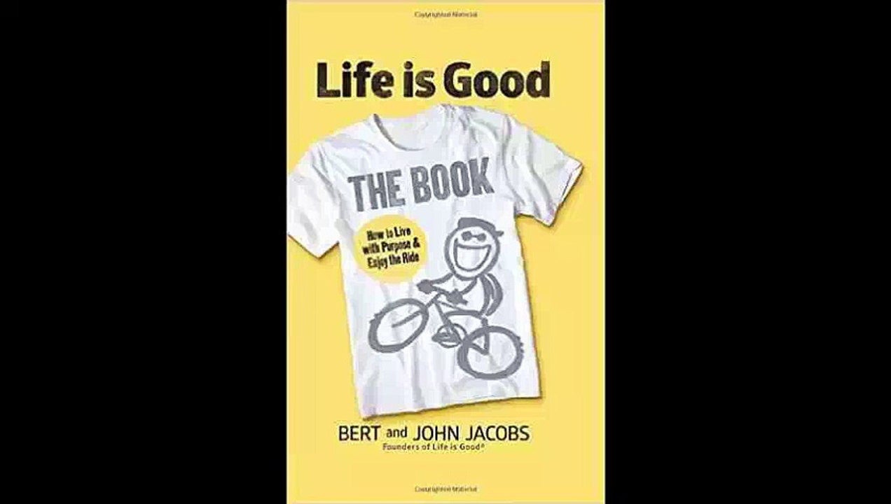 Life is Good The Book by Bert Jacobs Free PDF