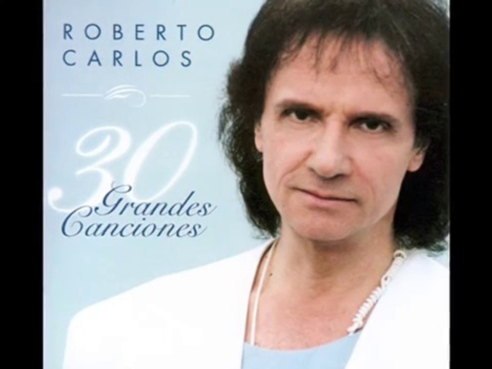 Roberto Carlos todo hombre que sabe querer
