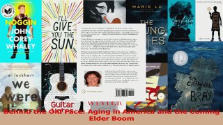 PDF Download  Behind the Old Face Aging in America and the Coming Elder Boom Download Online